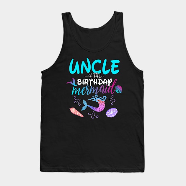 Uncle Of The Birthday Mermaid Matching Family Tank Top by Foatui